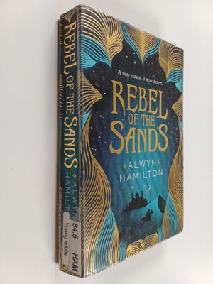 Alwyn Hamilton : Rebel of the sands