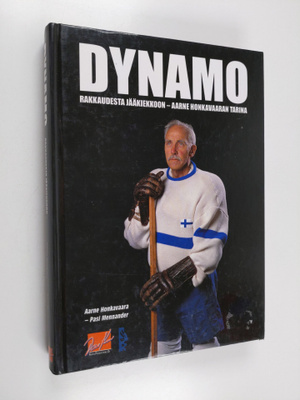 Aarne Honkavaara : Dynamo : rakkaudesta jääkiekkoon : Aar...