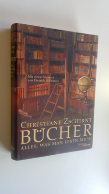 Christiane Zschirnt : Bucher : Alles, Was Man Lesen Muss