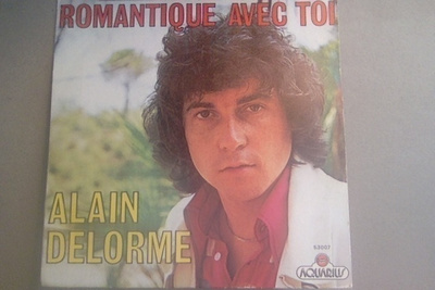 ALAIN DELORME  ::  ROMANTIQUE AVEC TOI  ::  VINYL  7"   1975