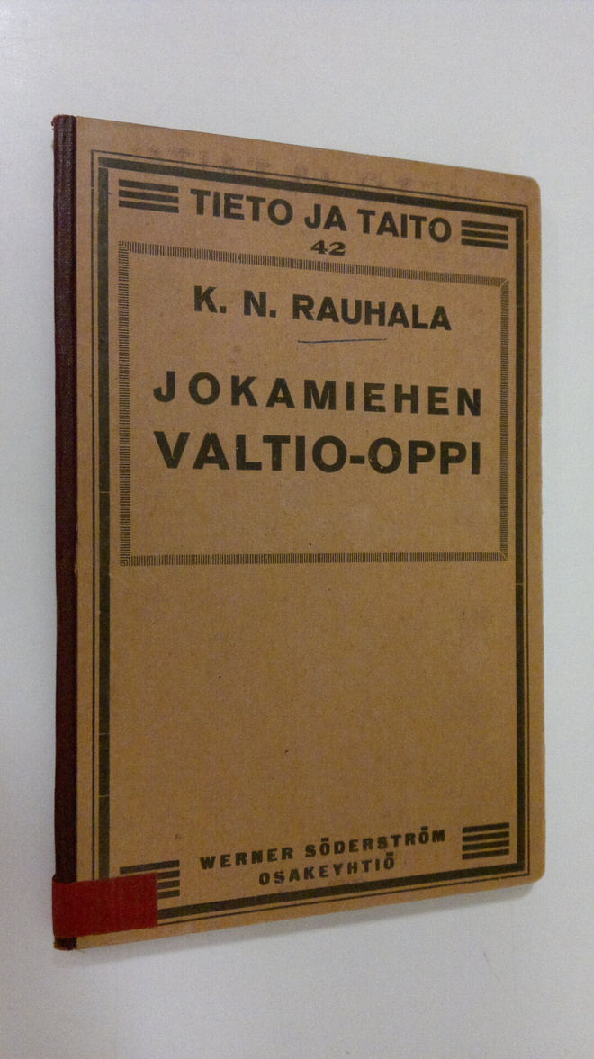 K. N. Rauhala : Jokamiehen valtio-oppi