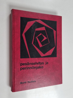 Martti Rautiala : Pesänselvitys ja perinnönjako