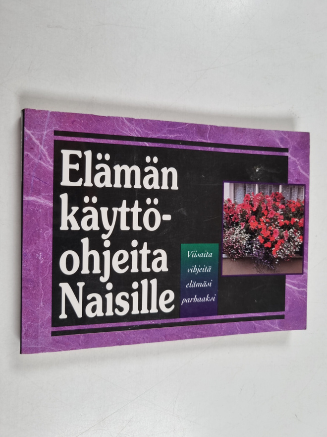 Pekka (toim.) Nieminen : Elämän käyttöohjeita naisille