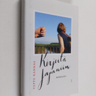 Vappu Kannas : Kirjeitä Japaniin : romaani - pikkukuva 1