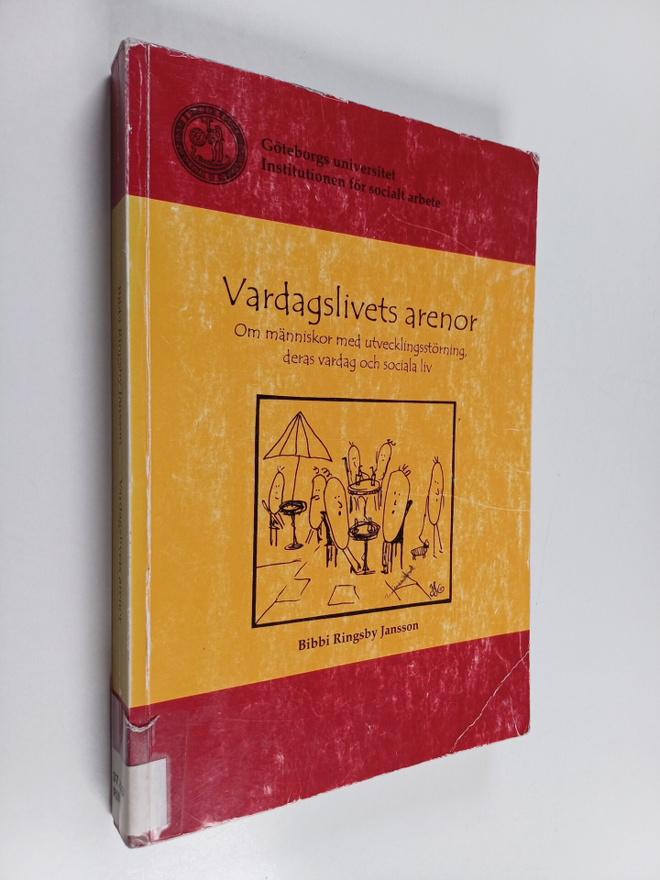Vardagslivets arenor : om människor med utvecklingsstörni...