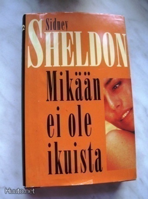 Sidney Sheldon: Mikään ei ole ikuista