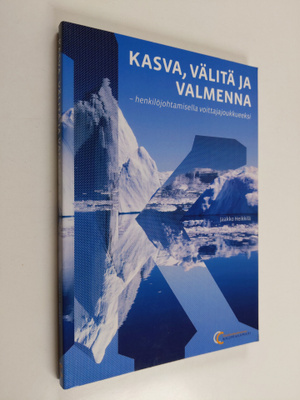 Jaakko Heikkilä : Kasva, välitä ja valmenna : henkilöjoht...