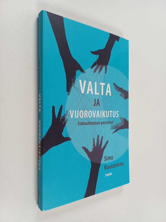 Simo Routarinne : Valta ja vuorovaikutus : statusilmaisun...