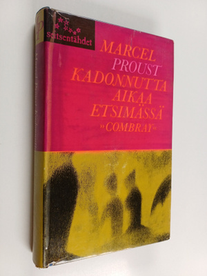 Marcel Proust : Kadonnutta aikaa etsimässä : Swannin tie ...
