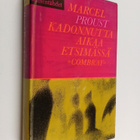 Marcel Proust : Kadonnutta aikaa etsimässä : Swannin tie ... - pikkukuva 1