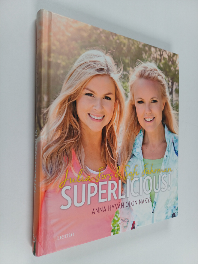 Julia Fors : Superlicious! : anna hyvän olon näkyä