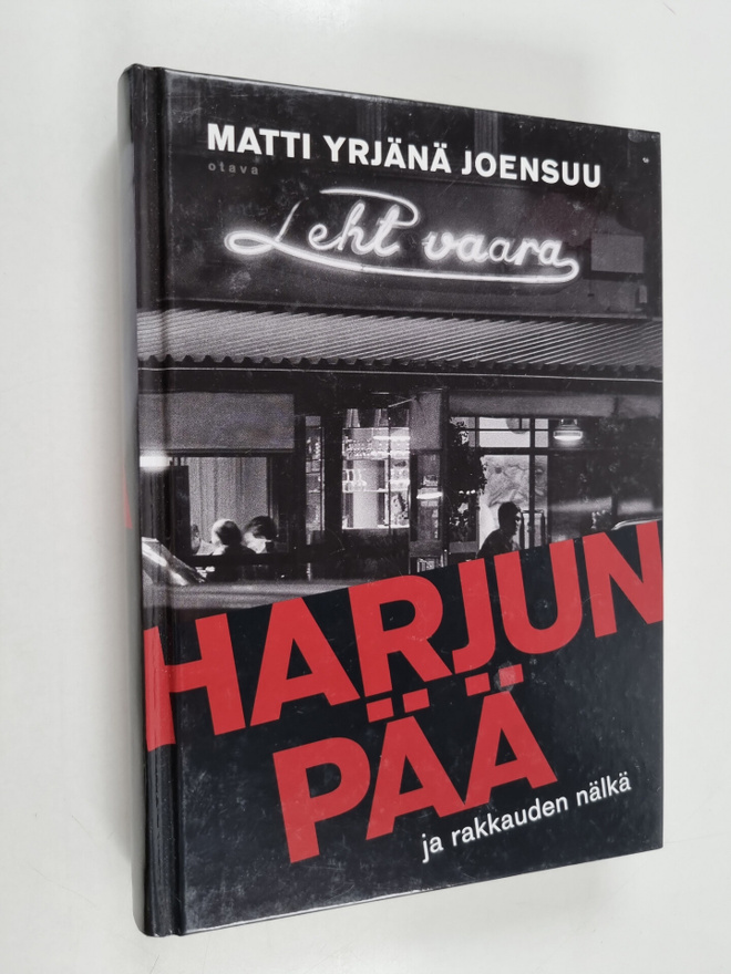 Matti Yrjänä Joensuu : Harjunpää ja rakkauden nälkä