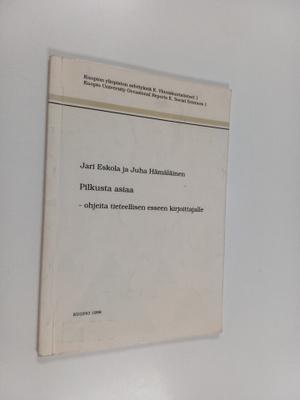 Jari Eskola : Pilkusta asiaa : ohjeita tieteellisen essee...