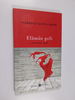 Florence Scovel Shinn : Elämän peli : antamisen lahja