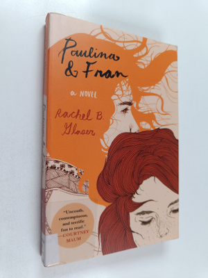 Rachel Glaser : Paulina & Fran : a novel