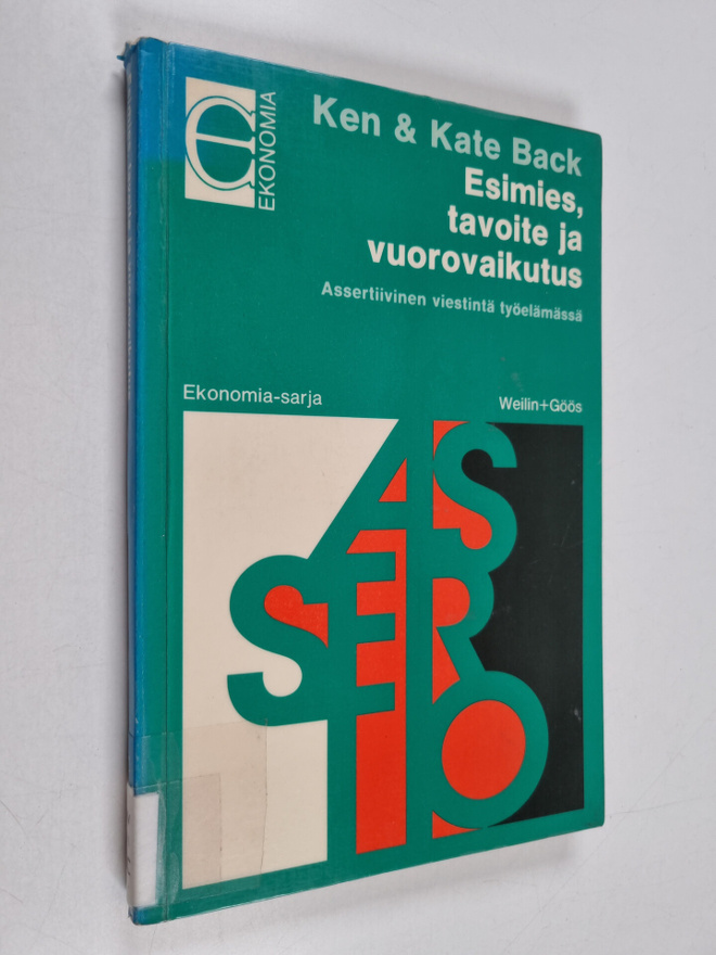 Ken Back : Esimies, tavoite ja vuorovaikutus : assertiivi...