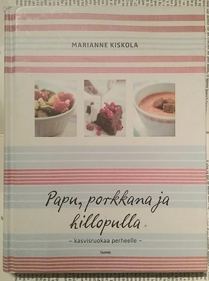 Marianne Kiskola - Papu, porkkana ja hillopulla (sid.)