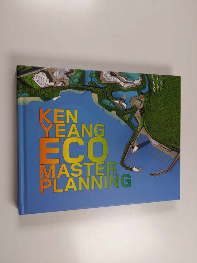Ken Yeang : EcoMasterplanning