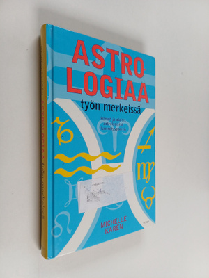 Michelle Karen : Astrologiaa työn merkeissä : pomot ja al...