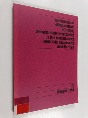 Valtioneuvoston oikeuskanslerin kertomus oikeuskanslerin ...