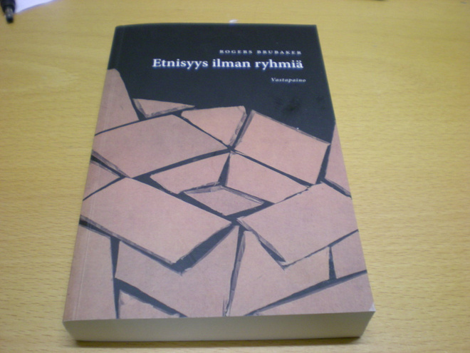 Rogers Brubaker: Etnisyys ilman ryhmiä