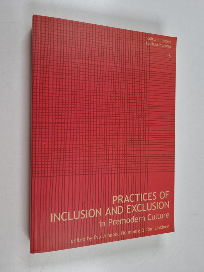 Practices of inclusion and exlusion in premodern culture
