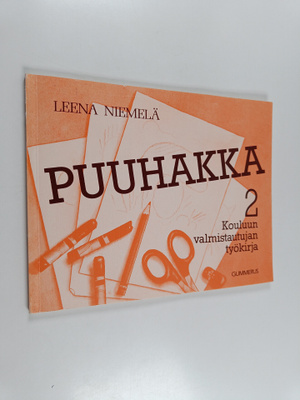 Leena Niemelä : Puuhakka : kouluun valmistautujan työkirja 2