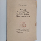 Eino Jutikkala : Puoli vuosisataa elintarviketeollisuutta... - pikkukuva 1