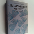 Paavo Haavikko : Kirjainmerkit mustat : runot 1949-1966 - pikkukuva 1