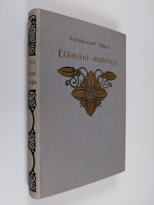 Rabindranath Tagore : Elämäni muistoja