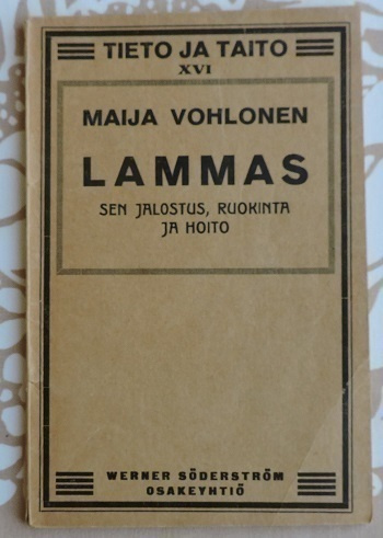 Maija Vohlonen: Lammas- sen jalostus, ruokinta ja hoito