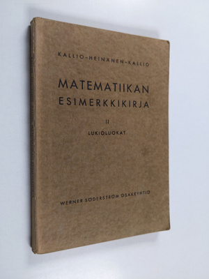 Niilo Kallio : Matematiikan esimerkkikirja : oppikouluja ...