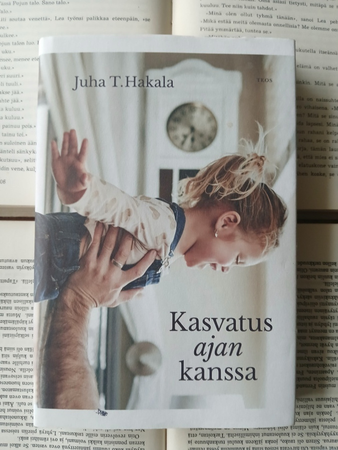 Juha T. Hakala - Kasvatus ajan kanssa (sid.)