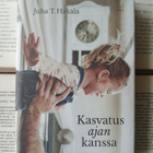 Juha T. Hakala - Kasvatus ajan kanssa (sid.) - pikkukuva 1