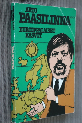 Arto Paasilinna : Eurooppalaiset kasvot ( 1.p. 1980 )