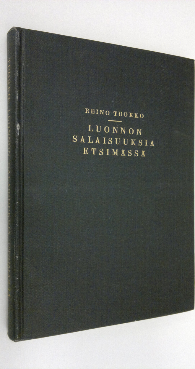 Reino Tuokko : Luonnon salaisuuksia etsimässä