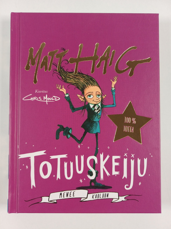 Matt Haig : Totuuskeiju menee kouluun
