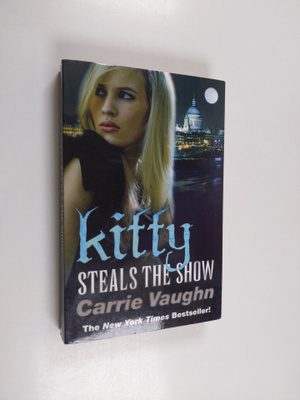 Carrie Vaughn : Kitty Steals the Show