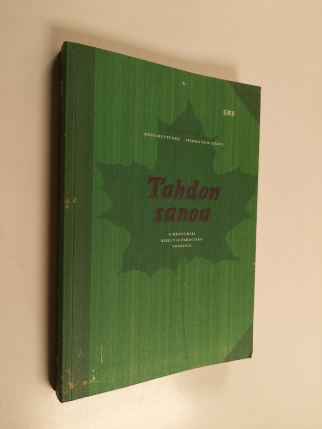 Sirpa ym. (toim.) Huttunen : Tahdon sanoa : kirjoituksia ...