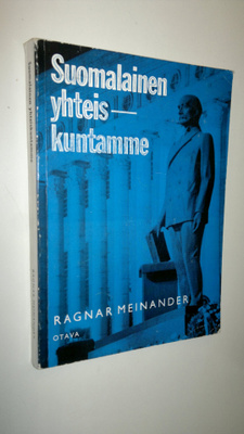 Ragnar Meinander : Suomalainen yhteiskuntamme : 125 kuvaa