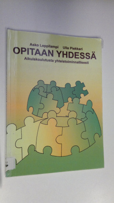 Asko Leppilampi : Opitaan yhdessä! : aikuiskoulutusta yht...