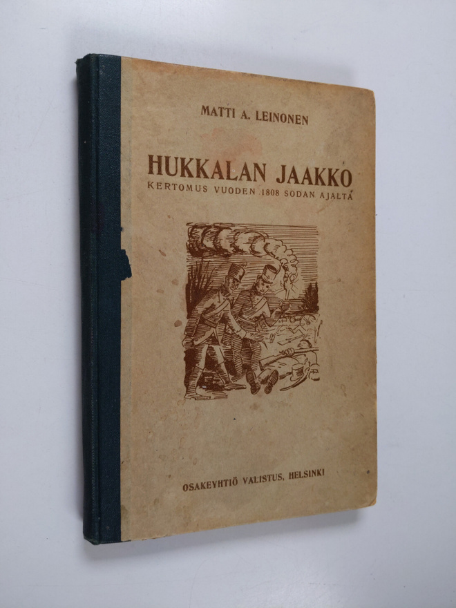 Matti A. Leinonen : Hukkalan Jaakko : kertomus vuoden 180...