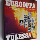 Janusz Piekalkiewicz : Eurooppa tulessa : sotilaiden ja v... - pikkukuva 1