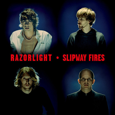Razorlight – Slipway Fires