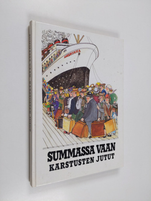 Lauri (toim.) Vasarainen : Summassa vaan : karstusten jutut