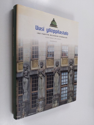 Jari (toim.) Eerola : Uusi ylioppilastalo : 100 vuotta He...
