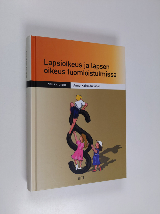 Anna-Kaisa Aaltonen : Lapsioikeus ja lapsen oikeus tuomio...