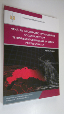 Heidi Berger : Venäjän informaatio-psykologinen sodankäyn...