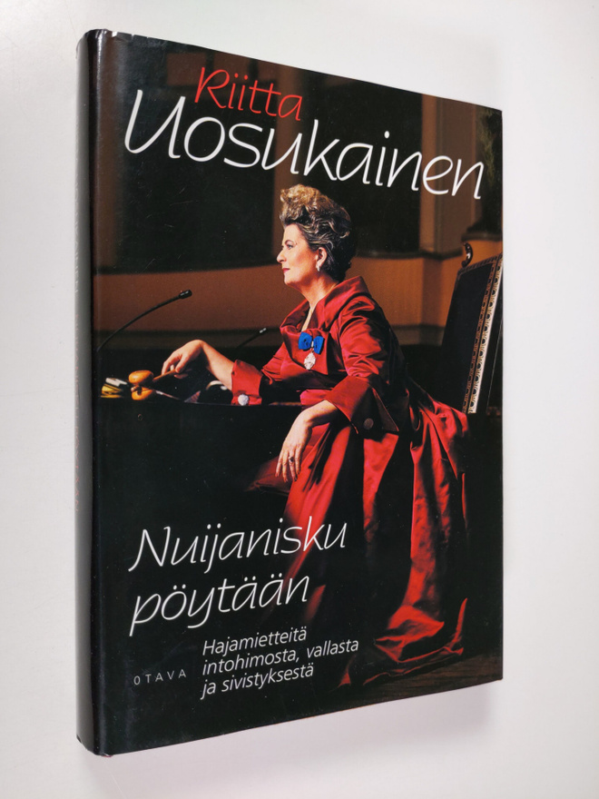 Riitta Uosukainen : Nuijanisku pöytään : hajamietteitä in...