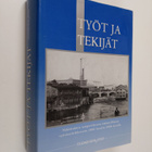 Tuomo Koivisto : Työt ja tekijät : näkökulmia tamperelais... - pikkukuva 1